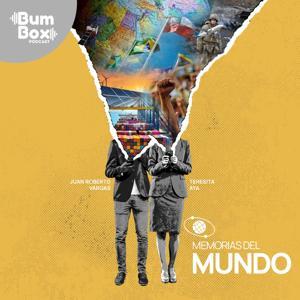 Memorias del Mundo by Bumbox Podcast
