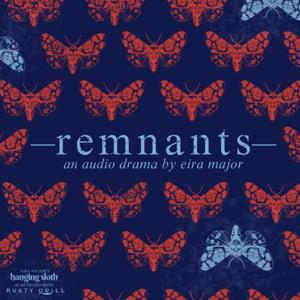 Remnants : An Audio Drama by Eira Major's Hanging Sloth