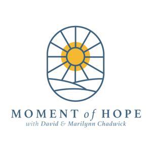 A Moment of Hope by David and Marilynn Chadwick with Jenn Houston