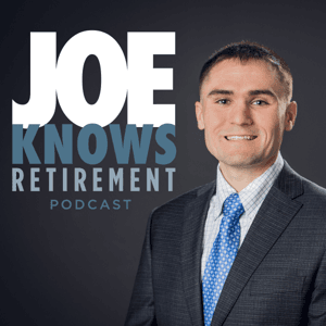Joe Knows Retirement by Joe Schmitz Jr., CFP® ChFC® CKA®