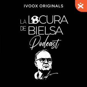 La Locura de Bielsa by Aletheia Podcasting