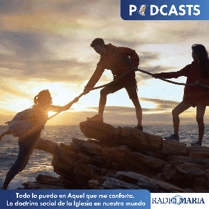 Todo lo puedo en Aquel que me conforta. La doctrina social de la Iglesia en nuestro mundo by ACdP - Radio María España