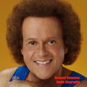 Richard Simmons - Audio Biography by Inception Point Ai