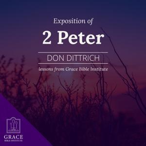 GBI/Sunday School - Exposition of 2 Peter by Don Dittrich