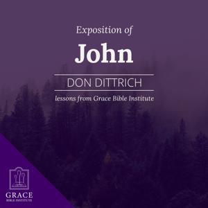 GBI/Sunday School - Exposition of John by Don Dittrich