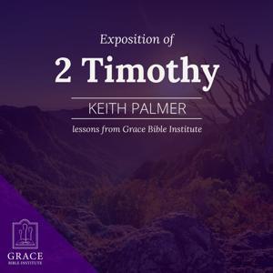 GBI/Sunday School - Exposition of 2 Timothy by Keith Palmer