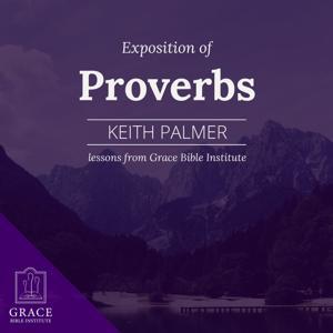 GBI/Sunday School - Exposition of Proverbs by Keith Palmer