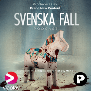 Svenska fall podcast by Brand New Content & Perfect Day Media