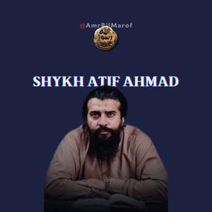 Shaykh Atif Ahmad by AmrBilMarof