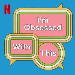 I'm Obsessed With This by Netflix