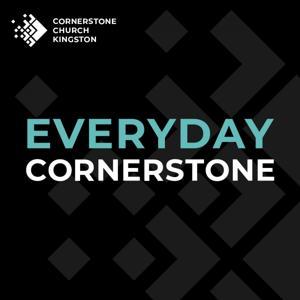 Everyday Cornerstone by Cornerstone Church Kingston