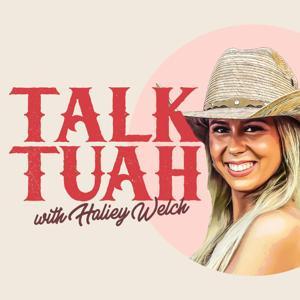 Talk Tuah with Haliey Welch by 16 Minutes