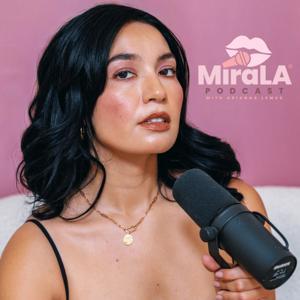 MíraLA Podcast by Arianna Lemus