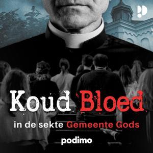 Koud Bloed - In de Sekte Gemeente Gods by Podimo