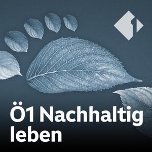 Ö1 Nachhaltig leben by ORF