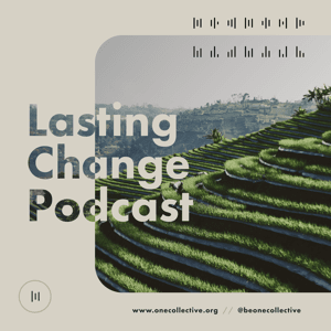 Lasting Change by One Collective