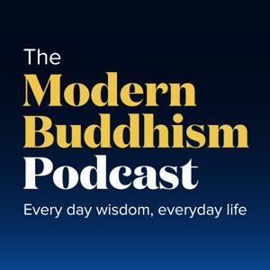 The Modern Buddhism Podcast by The Modern Buddhism Podcast