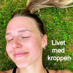 Livet med kroppen by Hanna Dockson/Kanalen Livet med