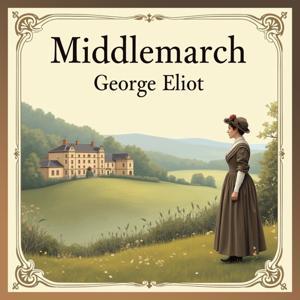 MiddleMarch by George Eliot