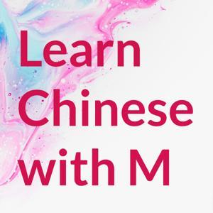 Learn Chinese with M (Taiwanese Mandarin) by Miss.M de Chinese podcast