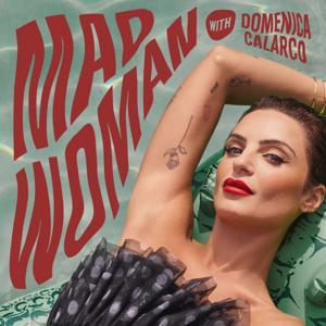 Mad Woman by Domenica Calarco