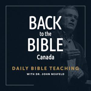 Back to the Bible Canada with Dr. John Neufeld by Back to the Bible Canada
