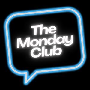 The Monday Club by The Monday Club Podcast