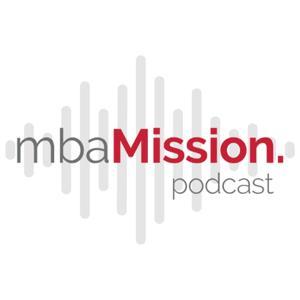 The mbaMission Podcast by mbaMission