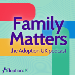 Family Matters by Adoption UK