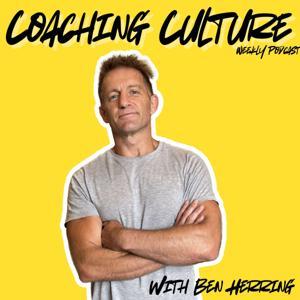 Coaching Culture with Ben Herring by Ben Herring