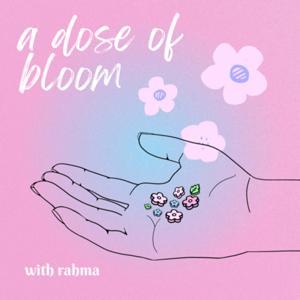A Dose of Bloom by Rahmatullah