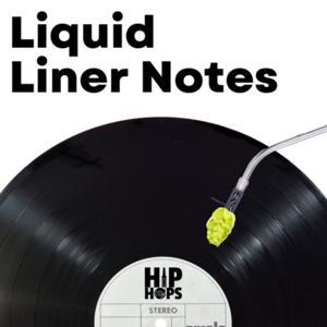 Liquid Liner Notes by Hip Hops