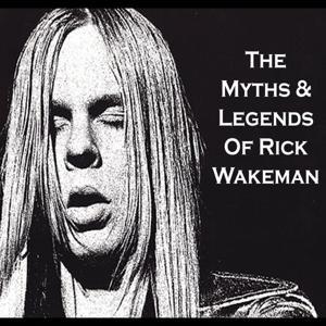 The Myths & Legends of Rick Wakeman by Adore Audio