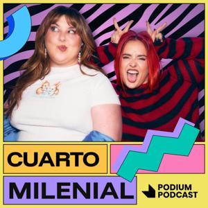 Cuarto Milenial by PodiumPodcast