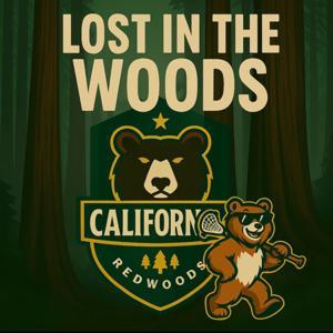 Lost in the Woods: A California Redwoods Podcast by Josh Russell
