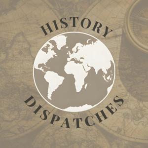 History Dispatches by Matt and McKinley Breen