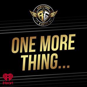 Armstrong & Getty One More Thing by Armstrong & Getty