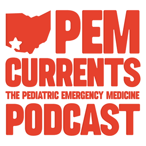 PEM Currents: The Pediatric Emergency Medicine Podcast by Brad Sobolewski, MD, MEd