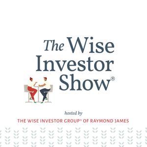 The Wise Investor Show® by The Wise Investor Group®