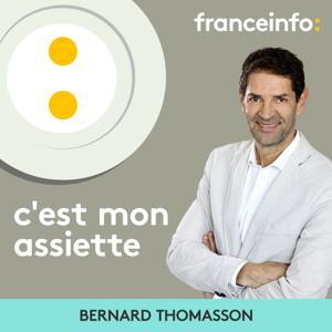 C'est mon assiette by franceinfo