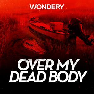 Over My Dead Body by Wondery
