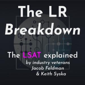 The LR Breakdown: LSAT Logical Reasoning Explained by nexusacademics