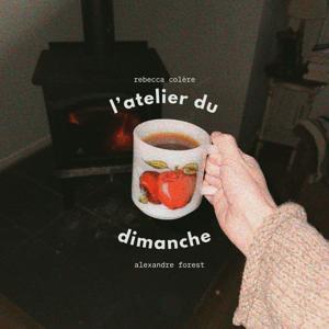 L'atelier du dimanche by Rebecca Colère