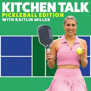 Kitchen Talk: Pickleball Edition by Kaitlin Miller