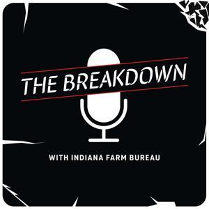 The Breakdown with INFB by Indiana Farm Bureau