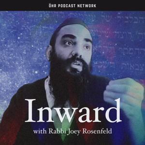 Inward with Rabbi Joey Rosenfeld by Rabbi Joey Rosenfeld