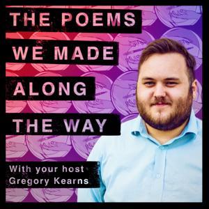 The Poems We Made Along The Way by Gregory Kearns