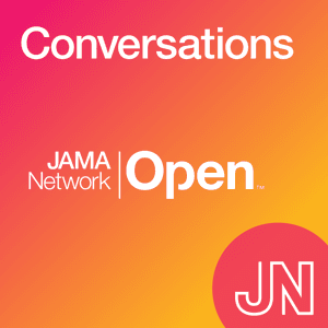 JAMA Network Open Conversations by JAMA Network