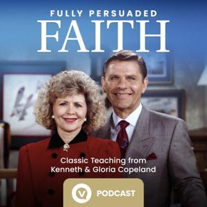Fully Persuaded Faith by Kenneth Copeland Ministries