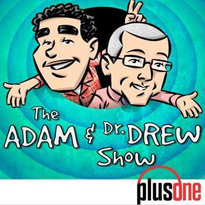 The Adam and Dr. Drew Show by PodcastOne / Carolla Digital